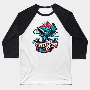 Let Go & Fly High Baseball T-Shirt